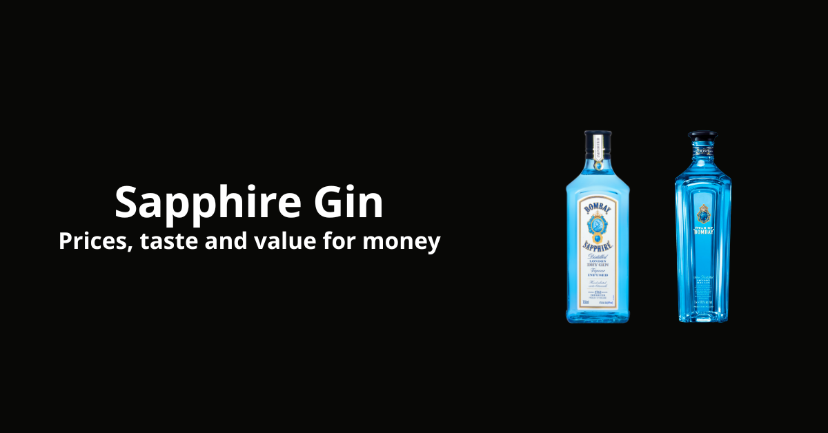 Sapphire Gin Prices, Taste, and Value for Money Delicious Gin